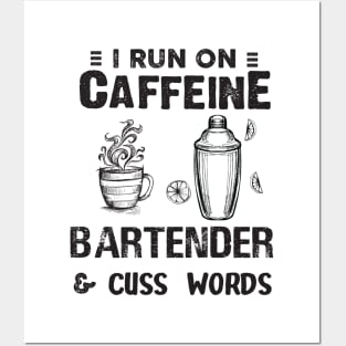 I Run On Caffeine Bartender And Cuss Words Posters and Art